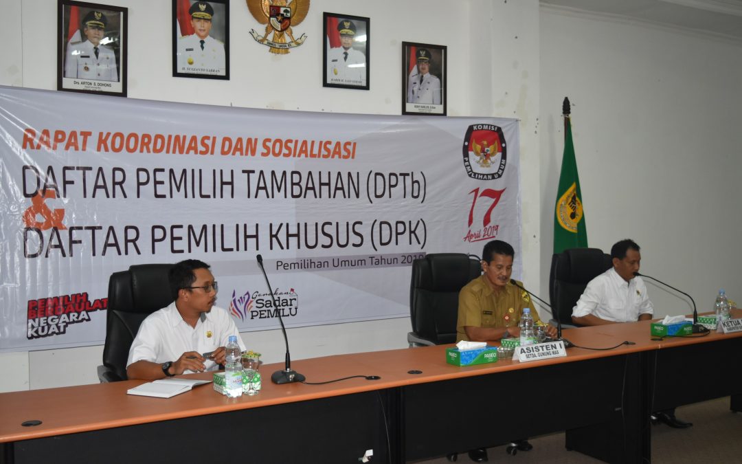 Rapat Koordinasi & Sosialisasi Penyususnan Daftar Pemilih Tambahan (DPTB) dan Daftar Pemilih Khusus (DPK) Untuk Pemilu 2019