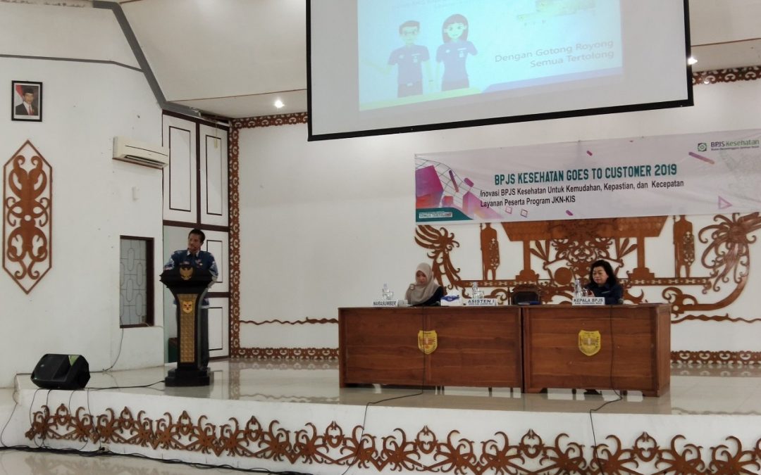 BPJS Kesehatan Gumas “Goes To Customer “ Tahun 2019